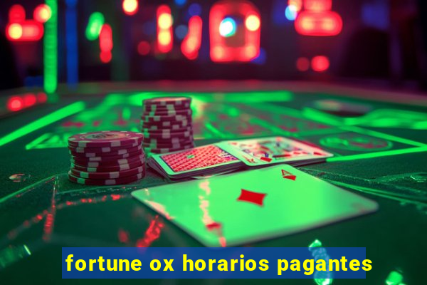 fortune ox horarios pagantes